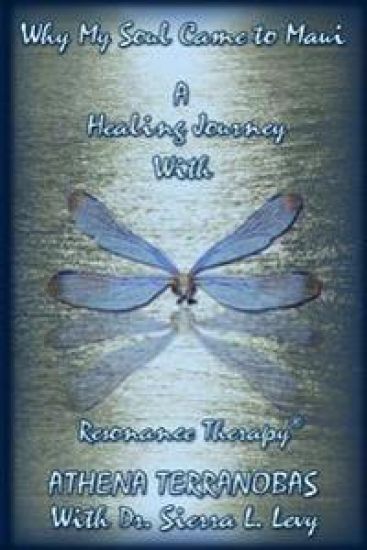 Why My Soul Came To Maui: A Healing Journey with Resonance Therapy(r)