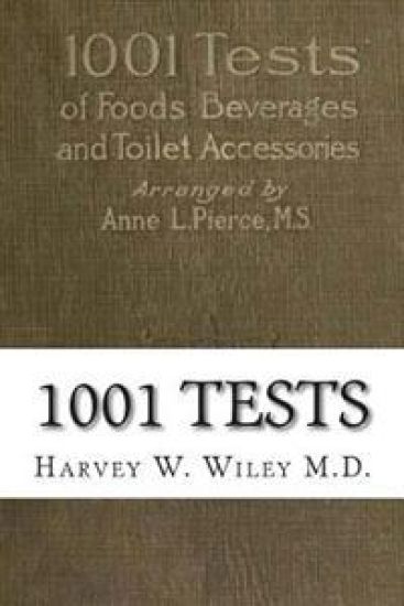 1001 Tests: of Foods, Beverages and Toilet Accessories, Good and Otherwise: Why They Are So