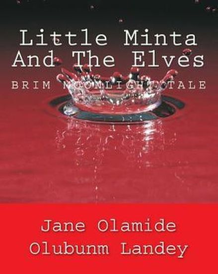 Little Minta And The Elves: Brim Moon Light Tale