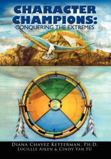 Character Champions: Conquering the Extremes: Coaching and Mentoring Tools for Developing and Increasing Psychological Wealth for Success