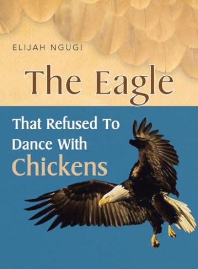 The Eagle that refused to dance with Chickens