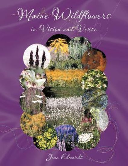 Maine Wildflowers in Vision and Verse