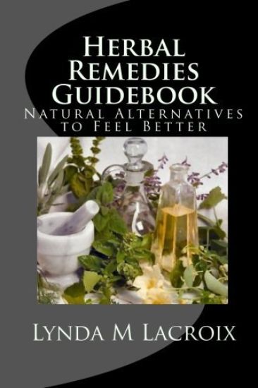 Herbal Remedies Guidebook: Natural Alternatives to Feel Better