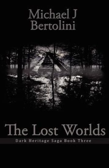 The Lost Worlds: Dark Heritage Saga