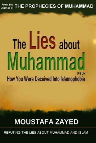 The lies about Muhammad: How You Were Deceived Into Islamophobia