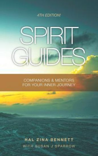 Spirit Guides: Companions & Mentors For Your Inner Journey