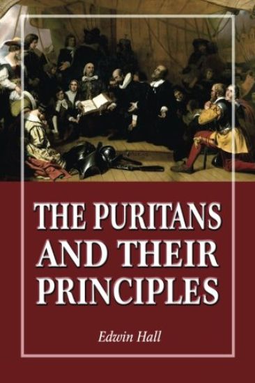 The Puritans and Their Principles