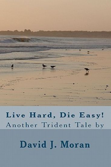 Live Hard, Die Easy!