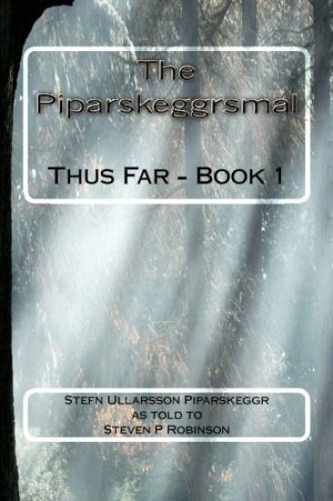 The Piparskeggrsmal: Thus Far - Book 1