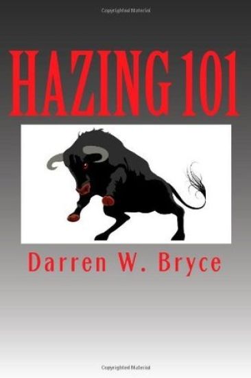 Hazing 101: How We Did It and Why We Did It