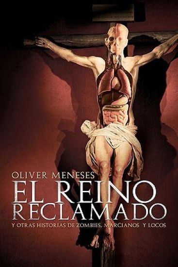 El reino reclamado: y otras historias de zombies, marcianos y locos