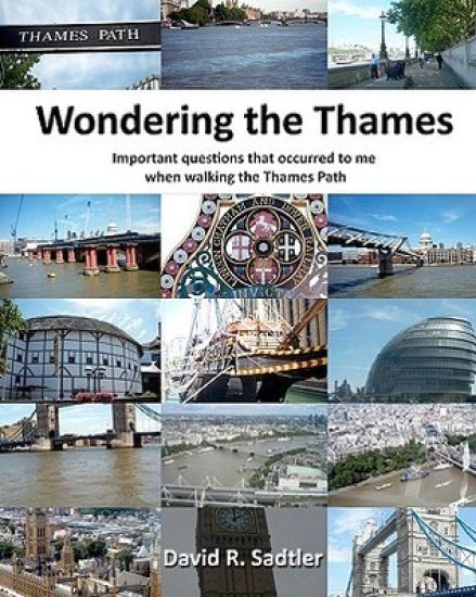 Wondering the Thames: Important questions that occurred to me when walking the Thames Path