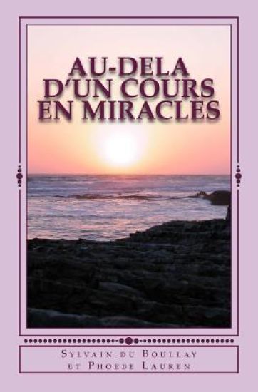 Au-dela d'un Cours en Miracles