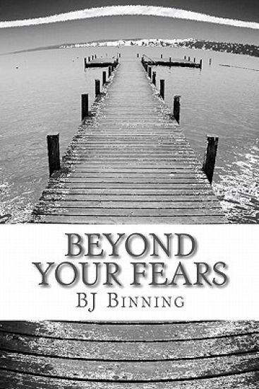 Beyond your fears