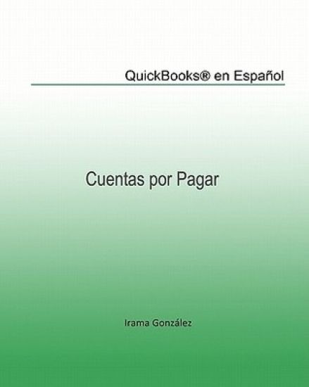 QuickBooks(r) en Español: Cuentas por Pagar