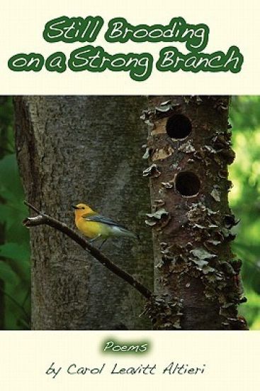 Still Brooding on a Strong Branch: Poems by Carol Leavitt Altieri