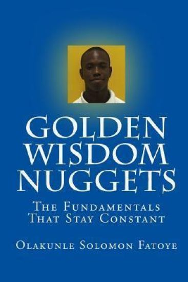 Golden Wisdom Nuggets: The Fundamentals That Stay Constant