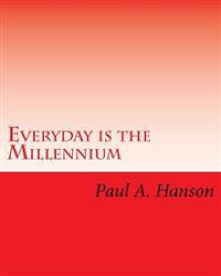 Everyday is the Millennium