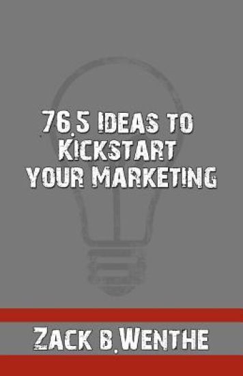 76.5 Ideas to Kickstart your Marketing