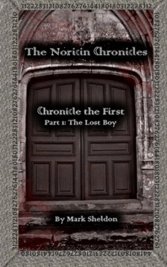 The Noricin Chronicles: Chronicle the First Part 1: The Lost Boy