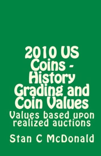 2010 US Coins - History Grading and Coin Values