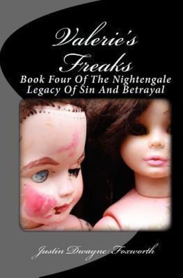 Valerie's Freaks: The Nightengale Legacy of Sin and Betrayal