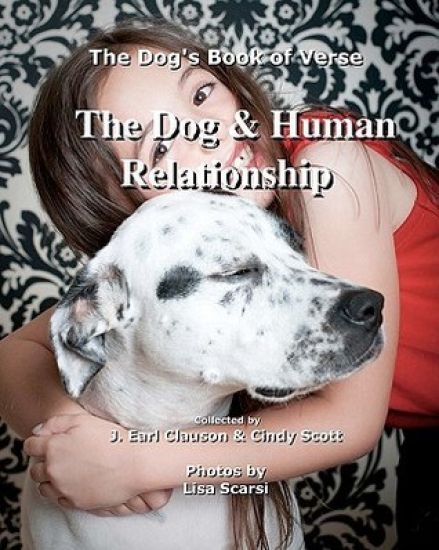 The Dog & Human Relationship: The Dog's Book of Verse