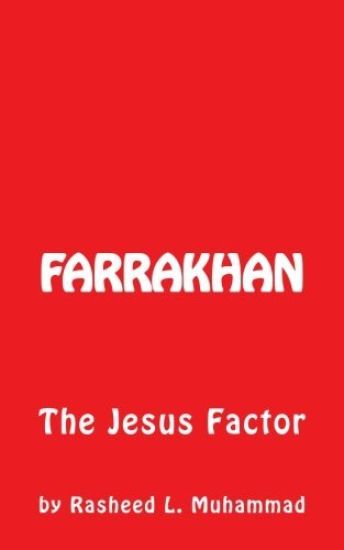 FARRAKHAN The Jesus FACTOR