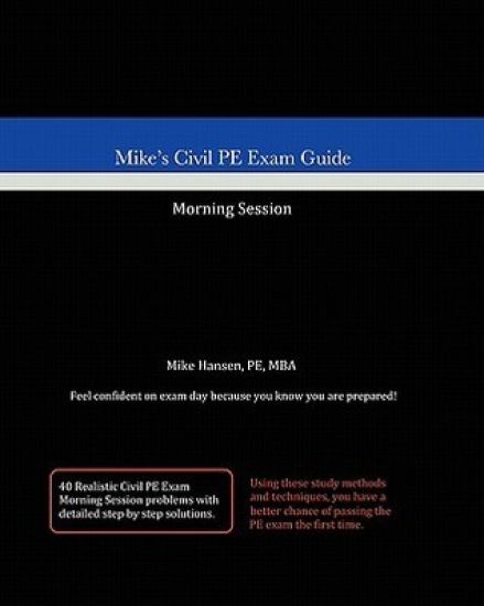 Mike's Civil PE Exam Guide: Morning Session