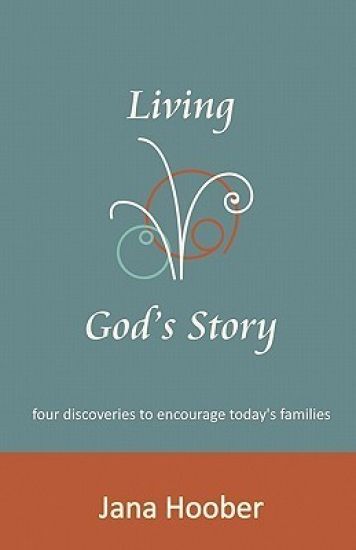 Living God's Story: four discoveries for today's families