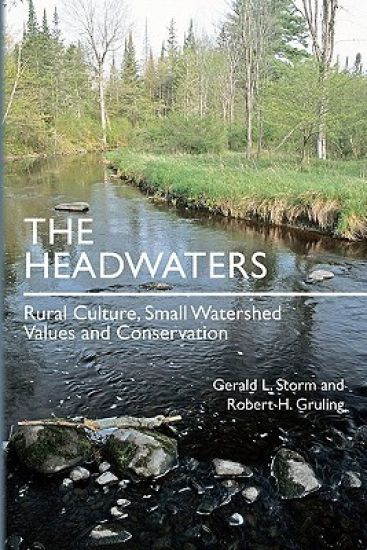 The Headwaters: Rural Culture, Small Watershed Values and Conservation