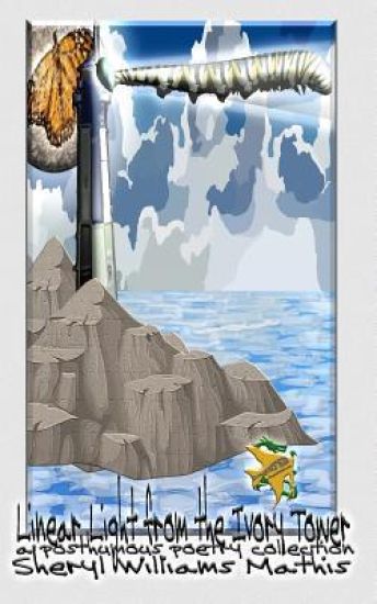 Linear Light from the Ivory Tower: A posthumous poetry collection