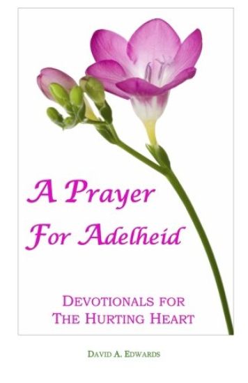 A Prayer for Adelheid: Devotionals for the Hurting Heart