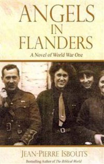 Angels in Flanders: A Novel of World War I