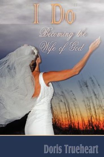 I Do: Becoming the wife of God