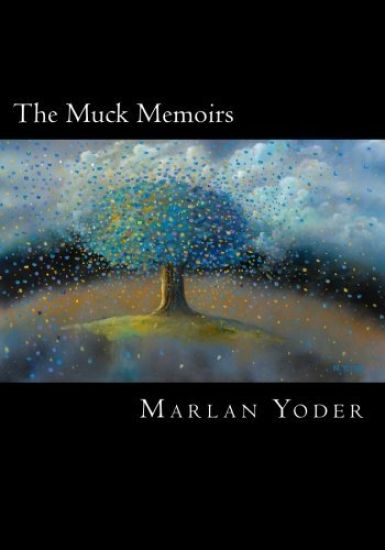 The Muck Memoirs: Based on the incredible life of M.E.Yud