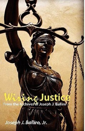 Wiring Justice: From the Archives of Joseph J. Balliro, Sr.