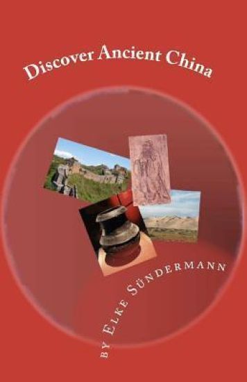 Discover Ancient China: Big Picture and Key Facts