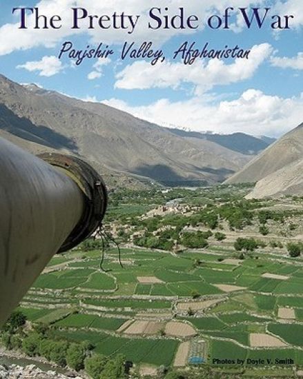 The Pretty Side of War: Panjshir Valley, Afghanistan