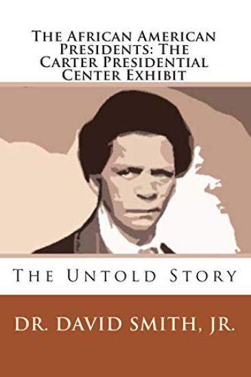 The African American Presidents: The Carter Presidential Center Exhibit