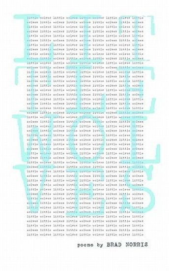 little wolves.: poems by brad norris