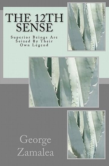 The 12th Sense: Superior Beings Are Seized By Their Own Legend