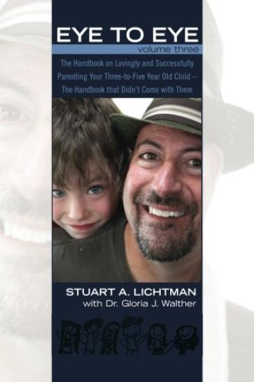 Eye to Eye Volume 3: Becoming a More Relaxed and Effective Parent
