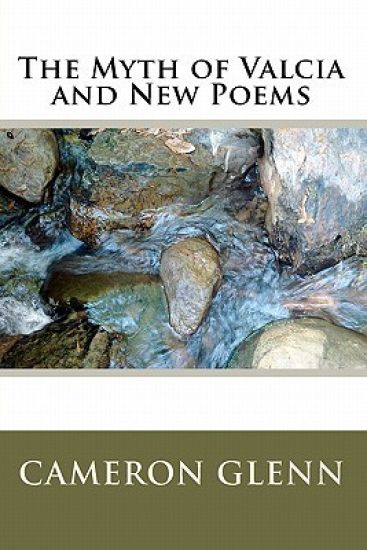 The Myth of Valcia and New Poems