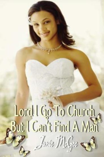 Lord I Go To Church But I Can't Find a Man