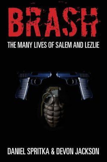 Brash: The many lives of Salem and Lezlie
