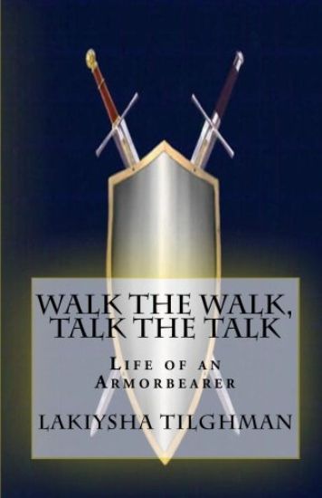 Walk the Walk, Talk the Talk: Life of an Armorbearer