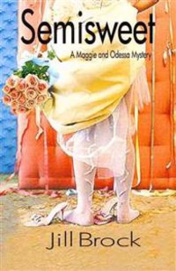 Semisweet: A Maggie and Odessa Mystery