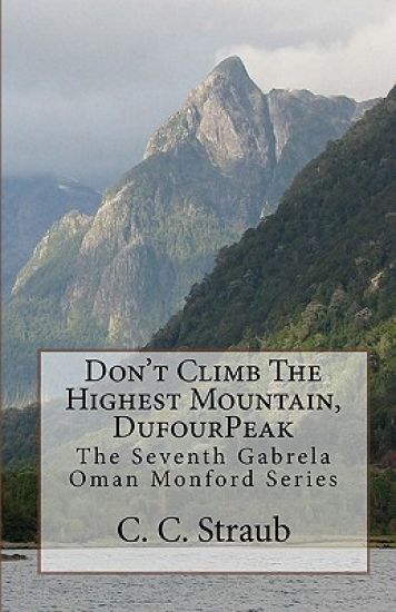 Don't Climb The Highest Mountain, DufourPeak: The Seventh Gabrela Oman Series