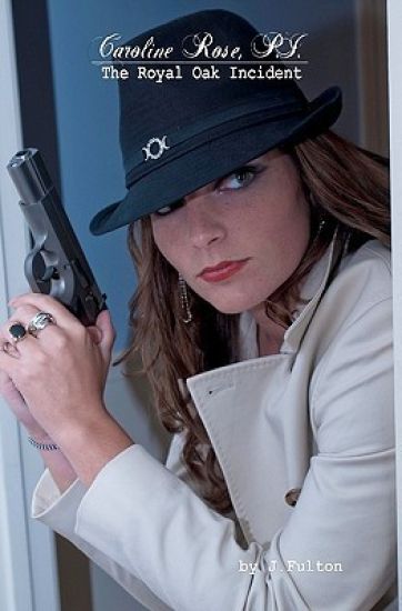 Caroline Rose, P.I.: The Royal Oak Incident